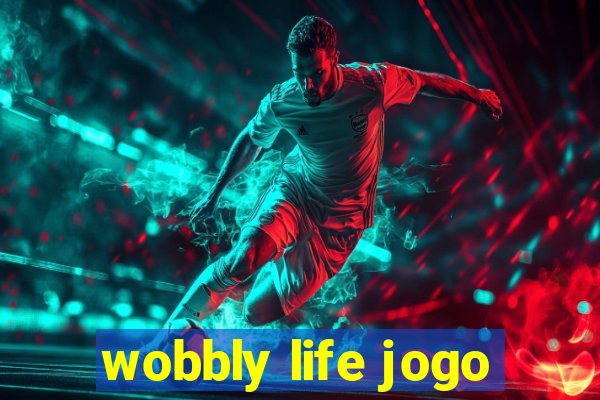 wobbly life jogo